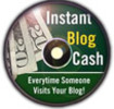 Thumbnail Instant Blog Cash Comes with Master Resell Rights! Thumbnail Instant Blog Cash Comes with Master Resell Rights!